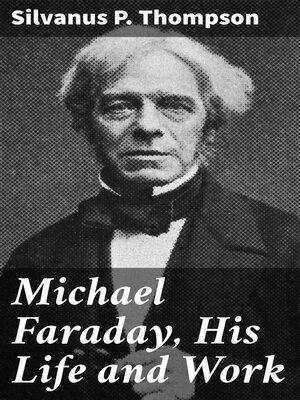 cover image of Michael Faraday, His Life and Work